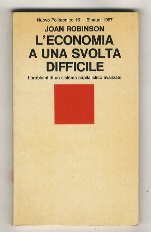 L'economia a una svolta difficile. I problemi di un sistema …