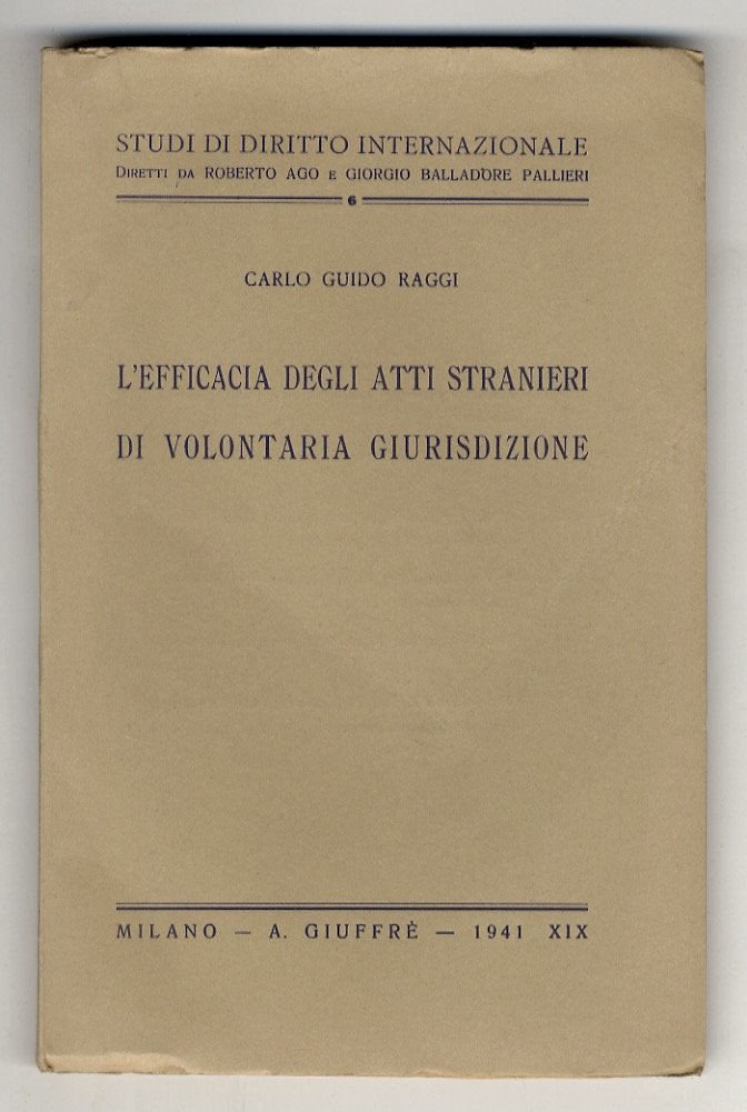 L'efficacia degli atti stranieri di volontaria giurisdizione.