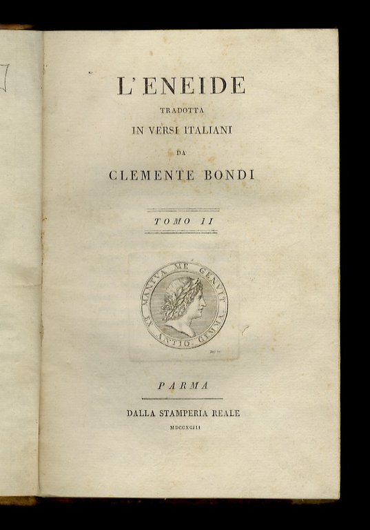 L'Eneide. Tradotta in versi italiani da Clemente Bondi. Tomo II (Libri VII - XII).
