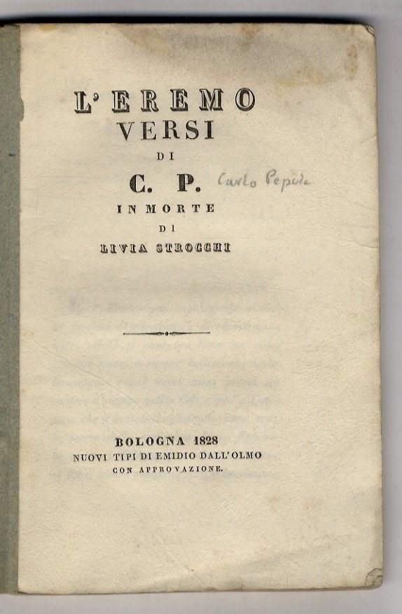 L'eremo. Versi [a Giacomo Leopardi] di C.P. in morte di …