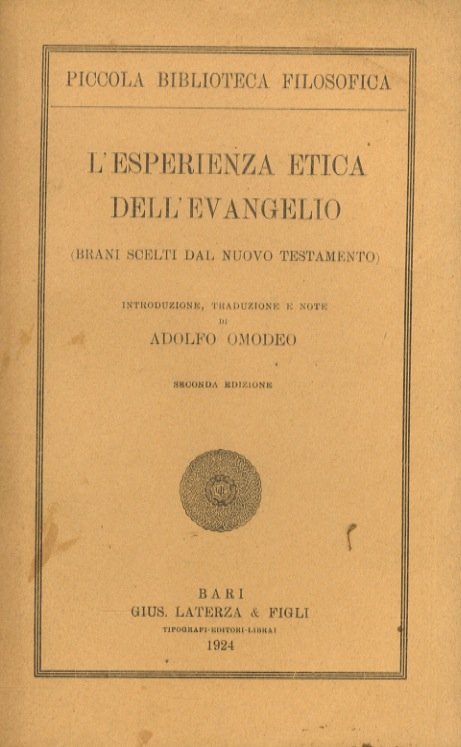 L'esperienza etica dell'Evangelio. (Brani scelti dal Nuovo Testamento). Seconda edizione.