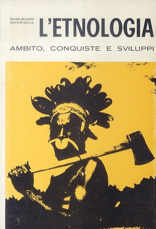 L'etnologia. Ambito, conquiste e sviluppi.