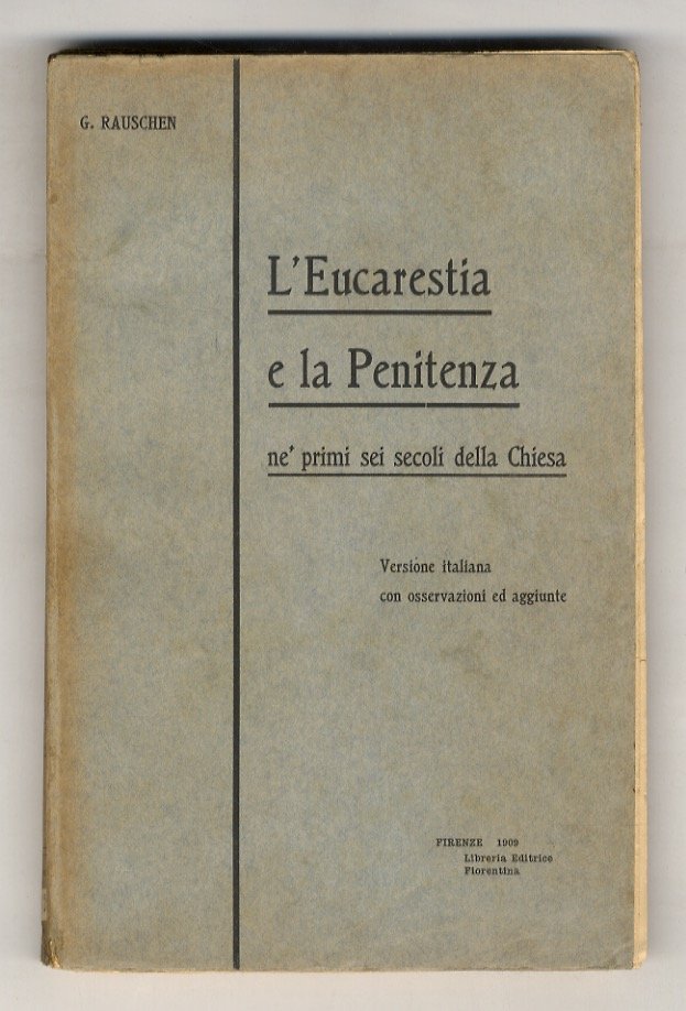 L'Eucarestia e la Penitenza ne' primi sei secoli della Chiesa. …