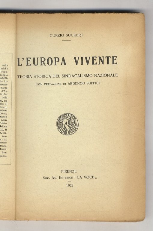 L'Europa vivente. Teoria storica del sindacalismo nazionale. Con prefazione di …
