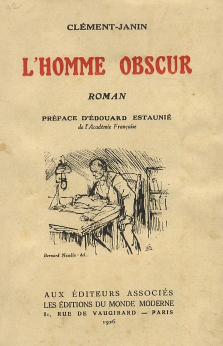 L'homme obscur. Roman. Préface d'Edouard Estaunié [.].