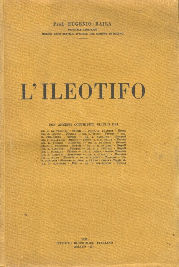 L'ileotifo (o tifo addominale). Con annessi contributi clinici.