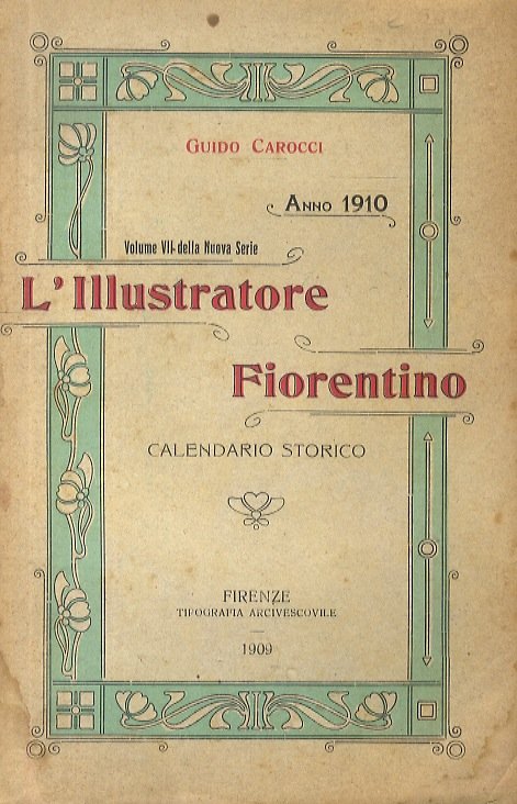 L'illustratore fiorentino. Calendario storico per l'anno 1910.