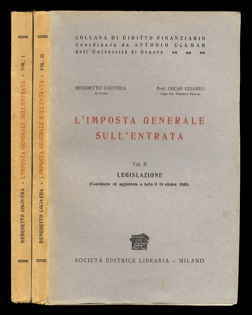 L'imposta generale sull'entrata. Vol. I: commento [- vol. II: legislazione. …