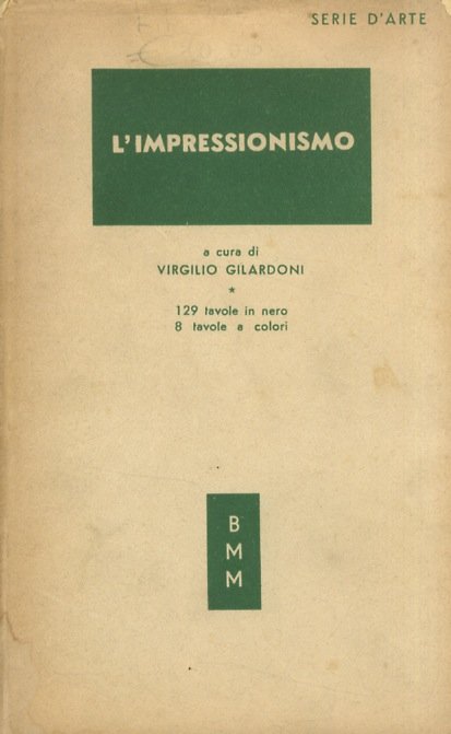 L'Impressionismo. 129 tavole in nero, 8 tavole a colori. | Immagine principale