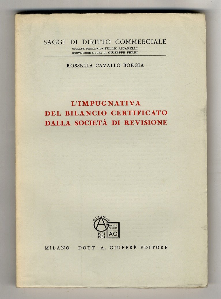 L'impugnativa del bilancio certificato dalla società di revisione.