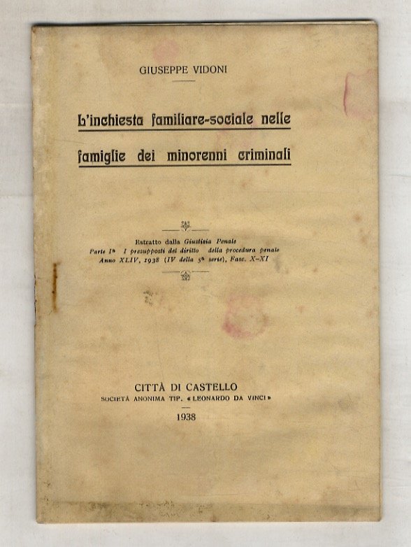 L'inchiesta familiare-sociale nelle famiglie dei minorenni criminali.