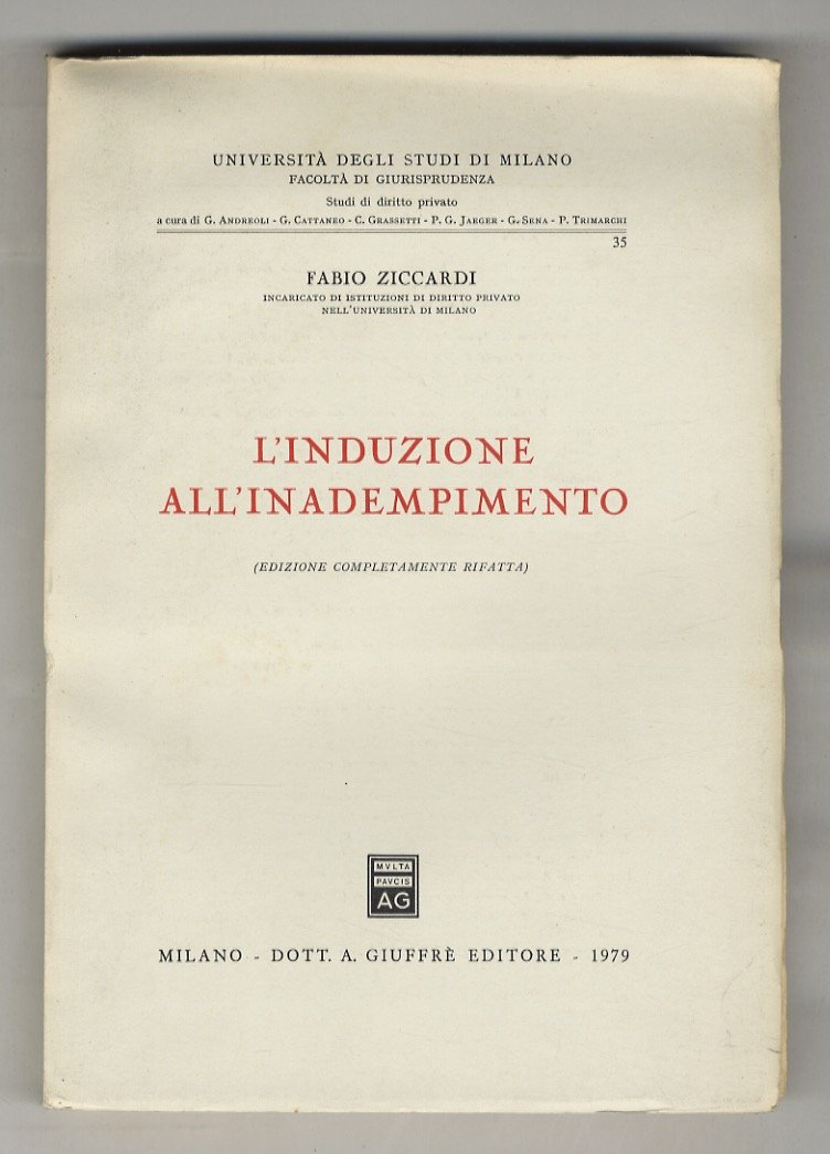 L'induzione all'inadempimento. (Edizione completamente rifatta).