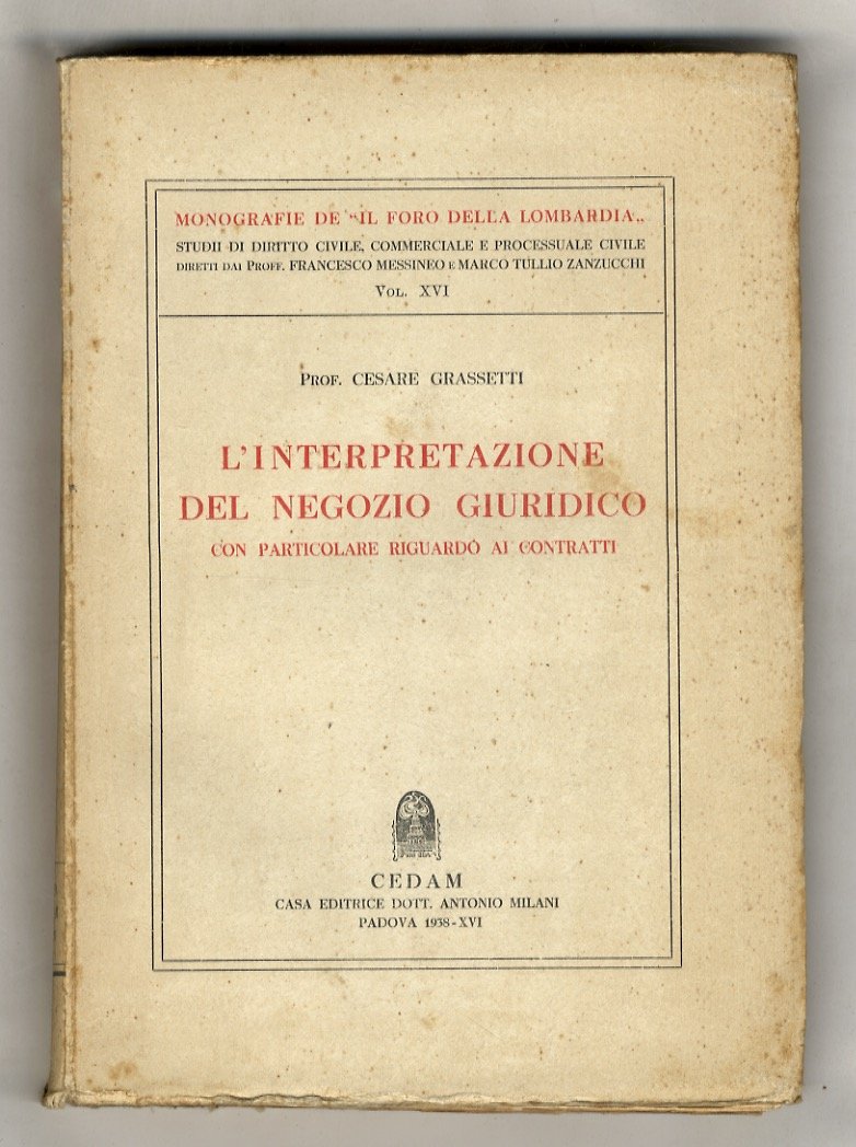 L'interpretazione del negozio giuridico con particolare riguardo ai contratti.