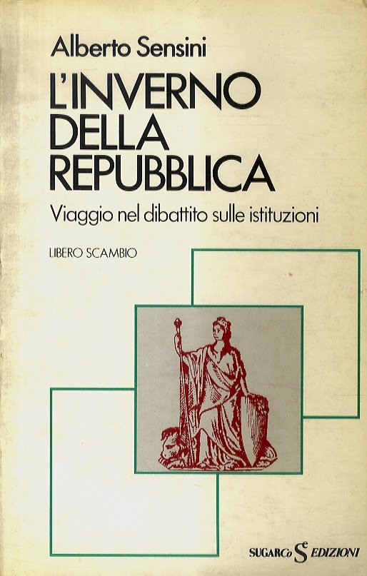 L'inverno della Repubblica. Viaggio nel dibattito sulle istituzioni.
