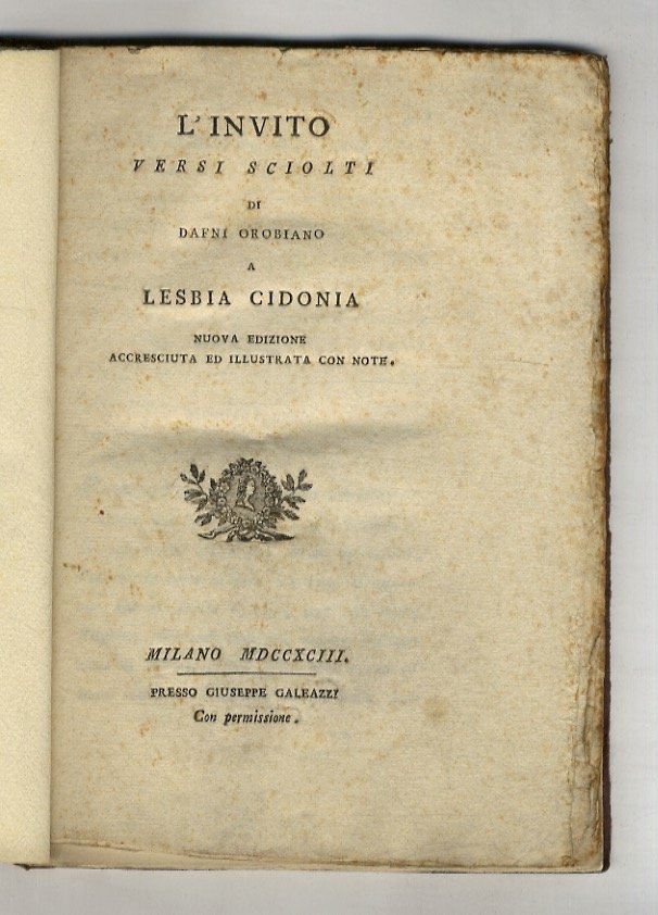 L'invito. Versi sciolti di Dafni Orobiano a Lesbia Cidonia. Nuova …