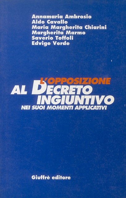 L'opposizione al decreto ingiuntivo nei suoi momenti applicativi. | Immagine principale