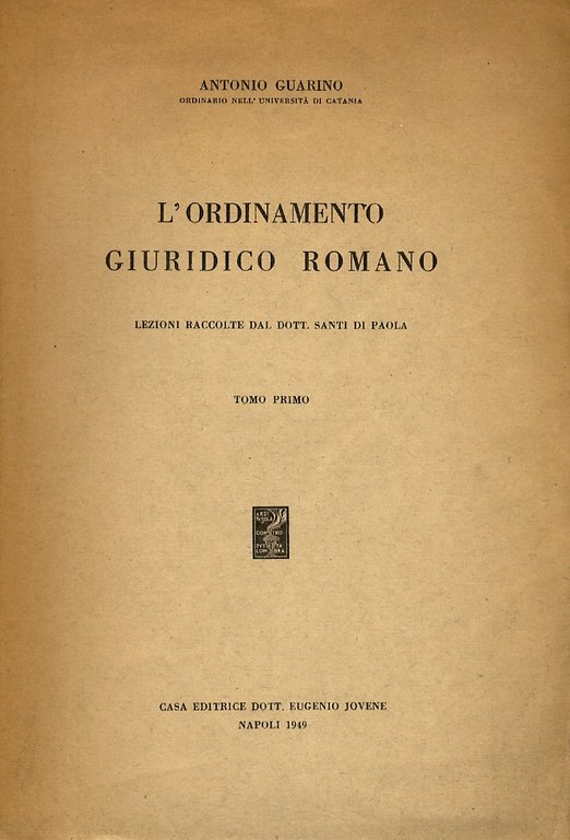 L'ordinamento giuridico romano. Lezioni. Raccolte dal Dott. Santi Di Paola. …