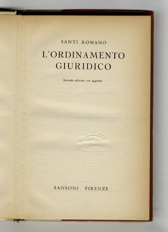 L'ordinamento giuridico. Seconda edizione con aggiunte.