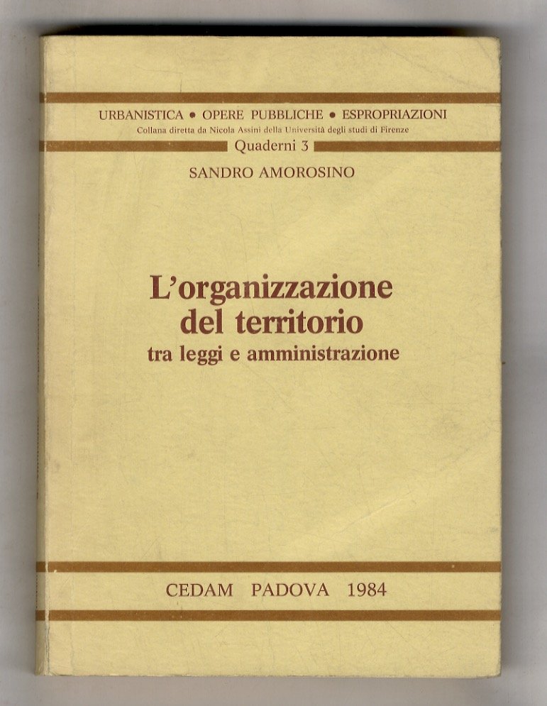 L'organizzazione del territorio tra leggi e amministrazione.