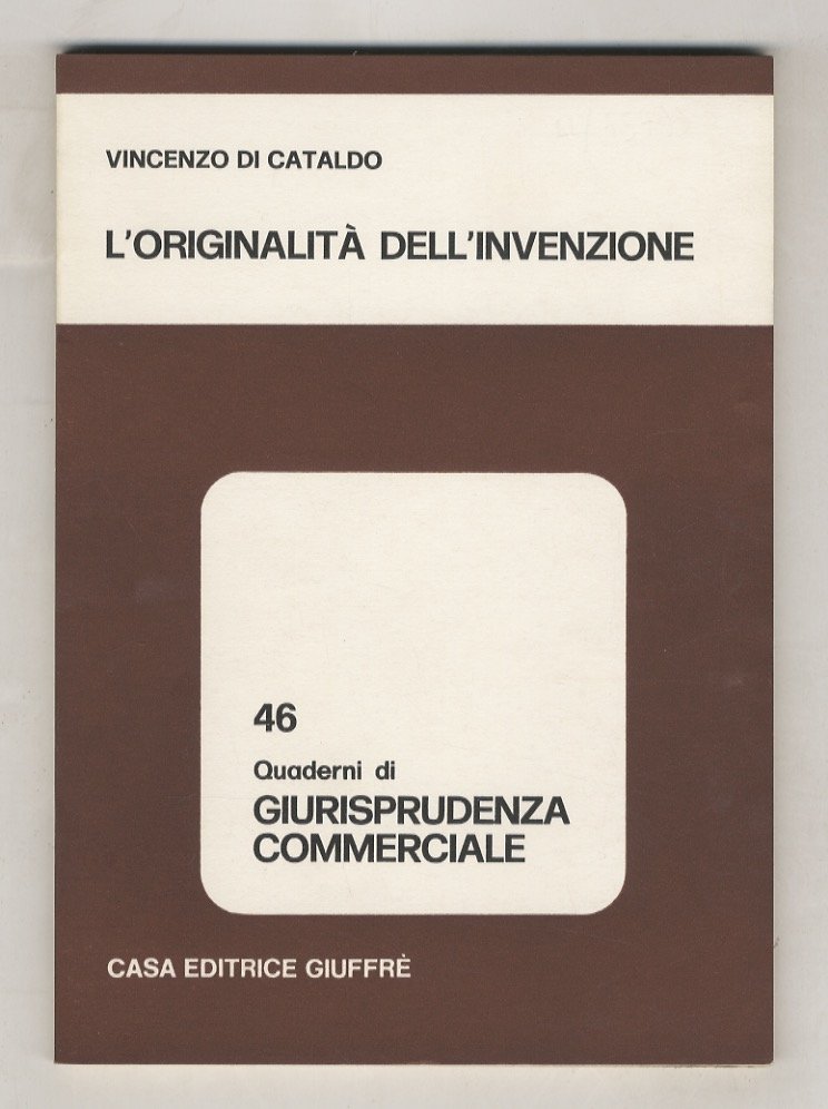 L'originalità dell'invenzione.