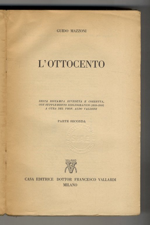 L'Ottocento. 6a ristampa riveduta e corretta, con Supplemento bibliografico (1938-1956). …