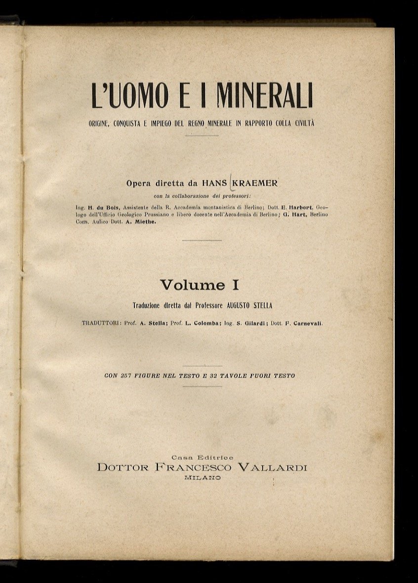L'uomo e i minerali. Opera diretta da Hans Kraemer [.] …