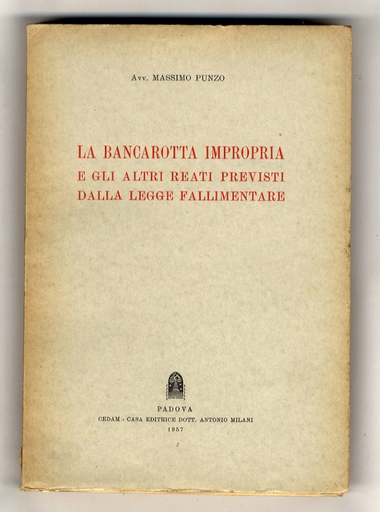 La bancarotta impropria e gli altri reati previsti dalla legge …