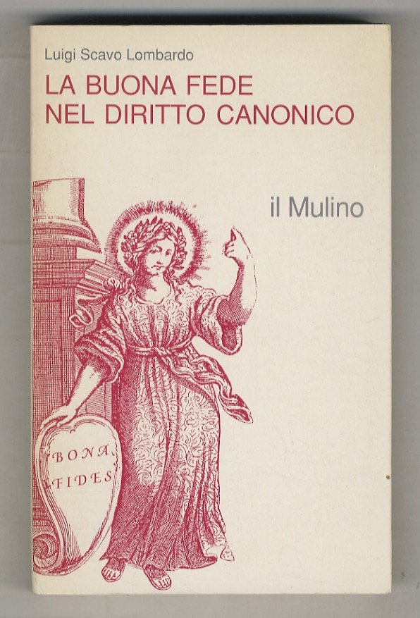 La buona fede nel diritto canonico. A cura di Francesco …
