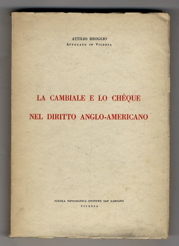 La cambiale e lo chèque nel diritto anglo-americano.