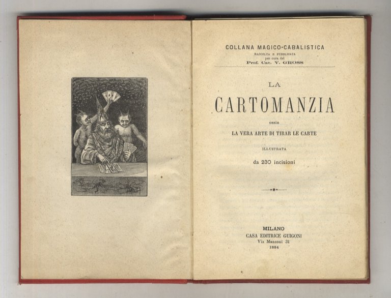 La Cartomanzia, ossia la vera arte di tirar le carte. …