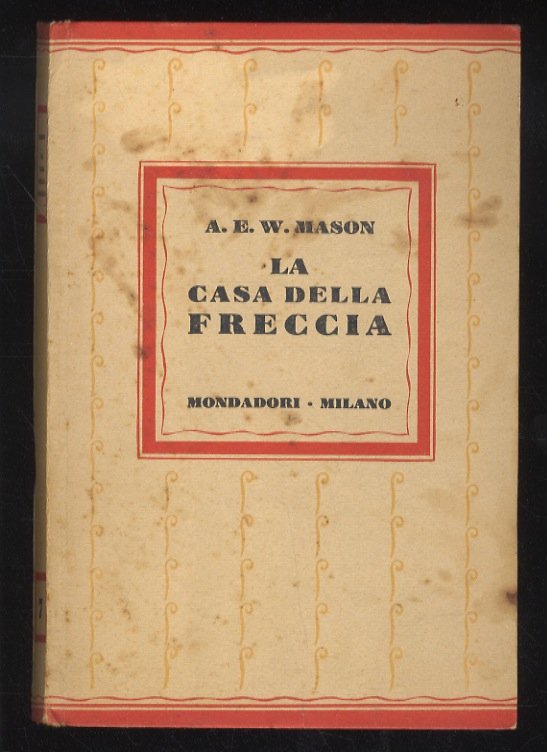 La casa della freccia. Traduzione autorizzata di Ida Lori.