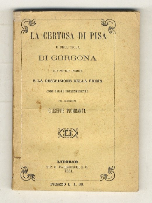 La Certosa di Pisa e dell'isola di Gorgona. Con notizie … | Immagine principale