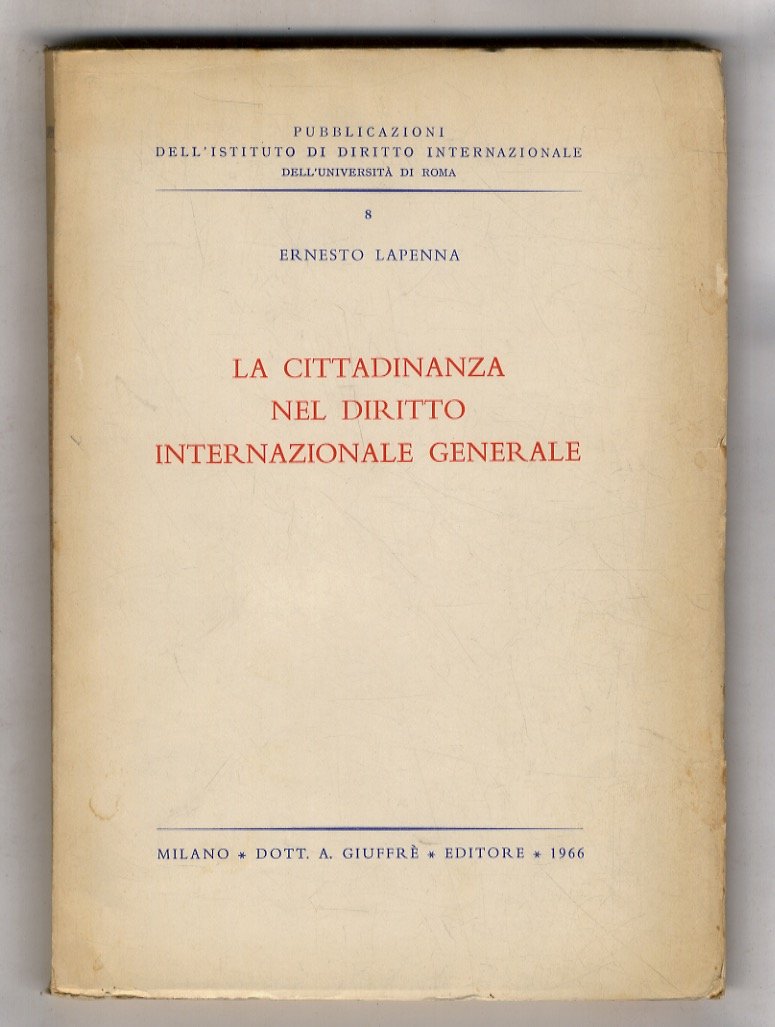 La cittadinanza nel diritto internazionale generale.