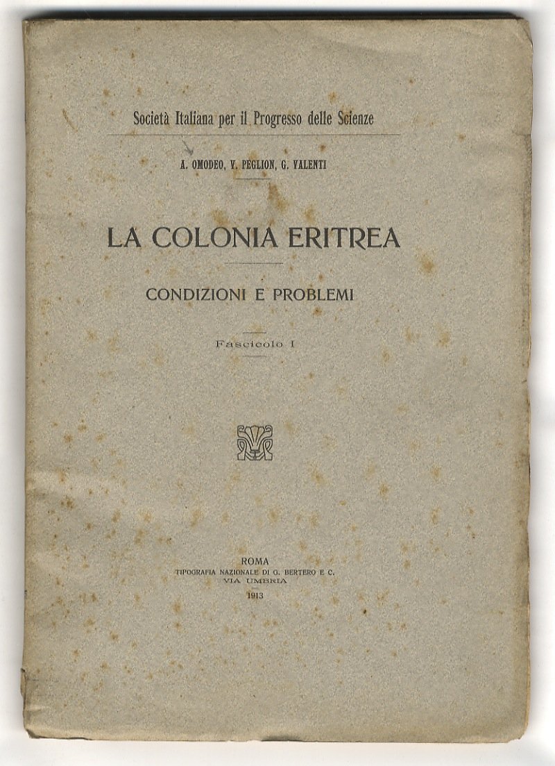 La colonia eritrea. Condizioni e problemi. Fascicolo 1.