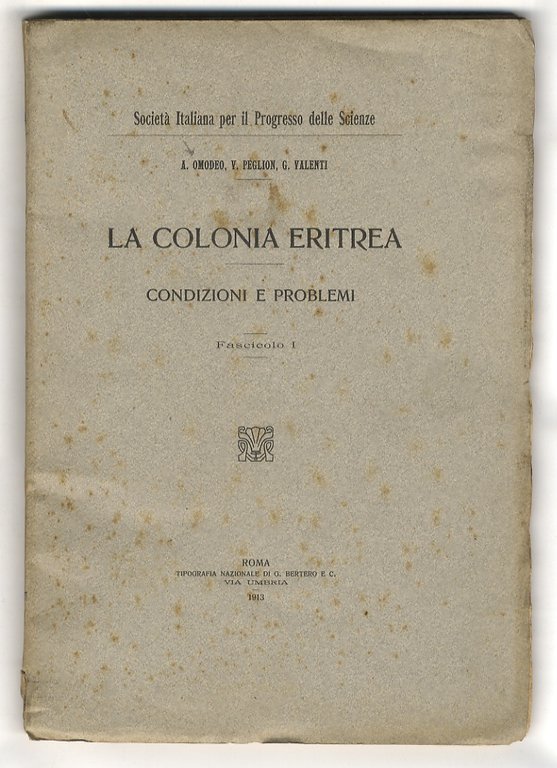 La colonia eritrea. Condizioni e problemi. Fascicolo 1.