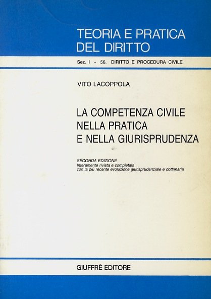 La competenza civile nella pratica e nella giurisprudenza. Seconda edizione.