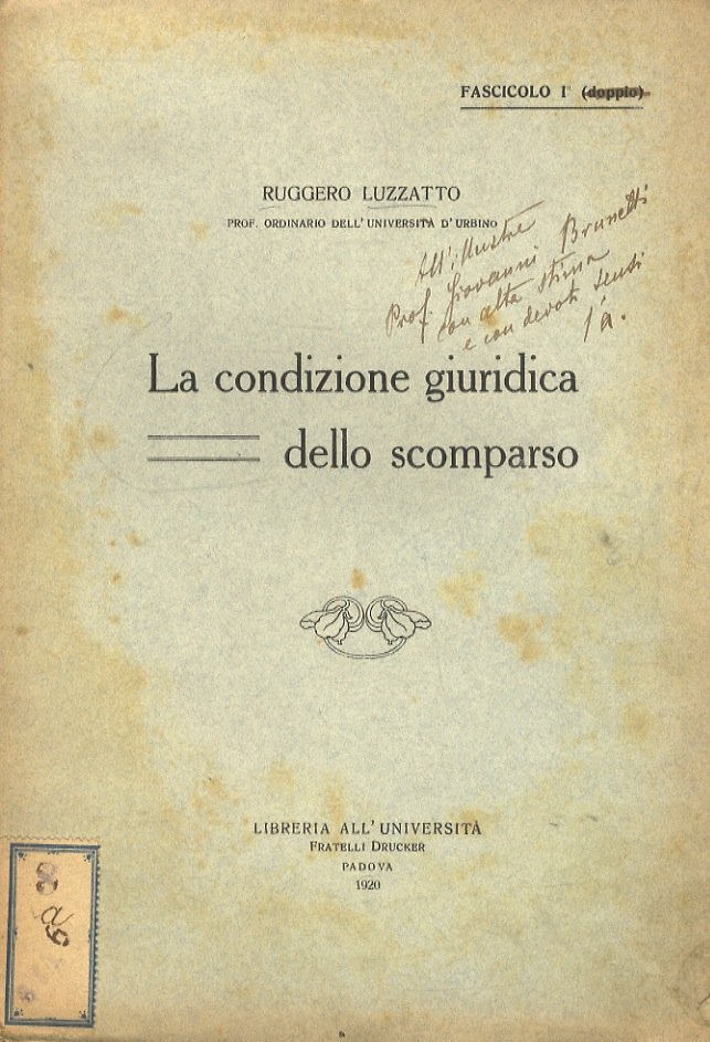 La condizione giuridica dello scomparso. Fascicolo I: Introduzione, Natura dell'assenza …