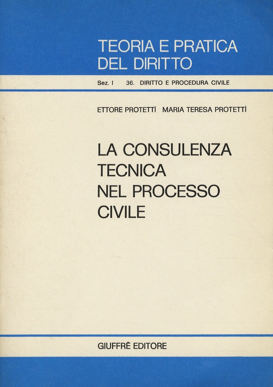 La consulenza tecnica nel processo civile.