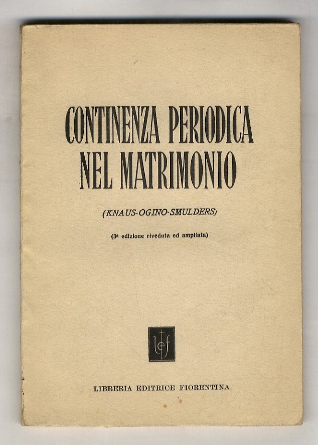 La continenza periodica nel matrimonio. Il controllo delle nascite secondo …