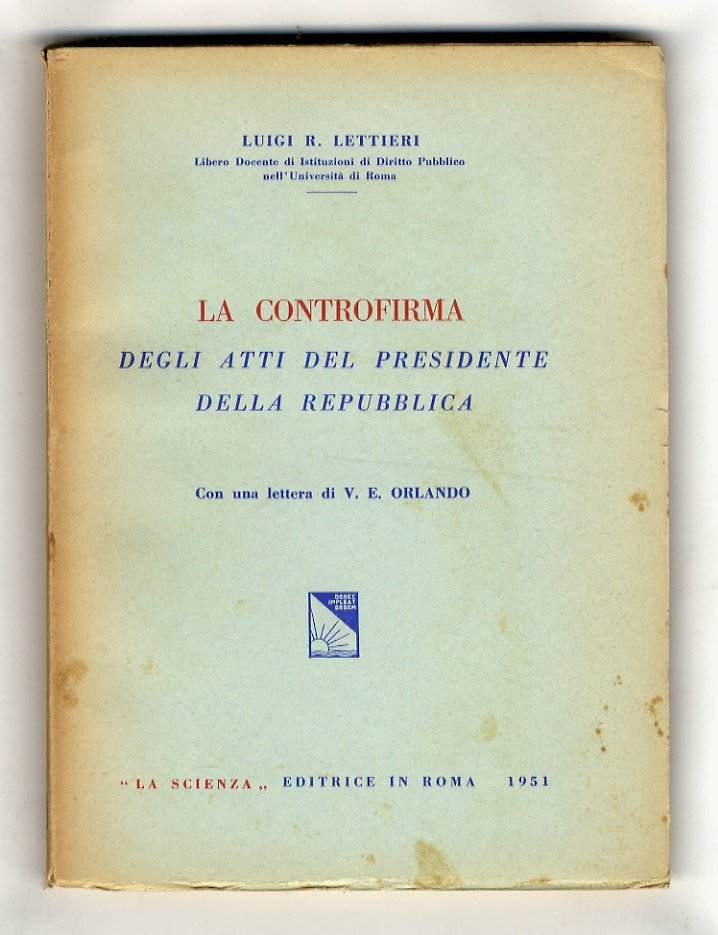 La controfirma degli atti del Presidente della Repubblica. Con una …