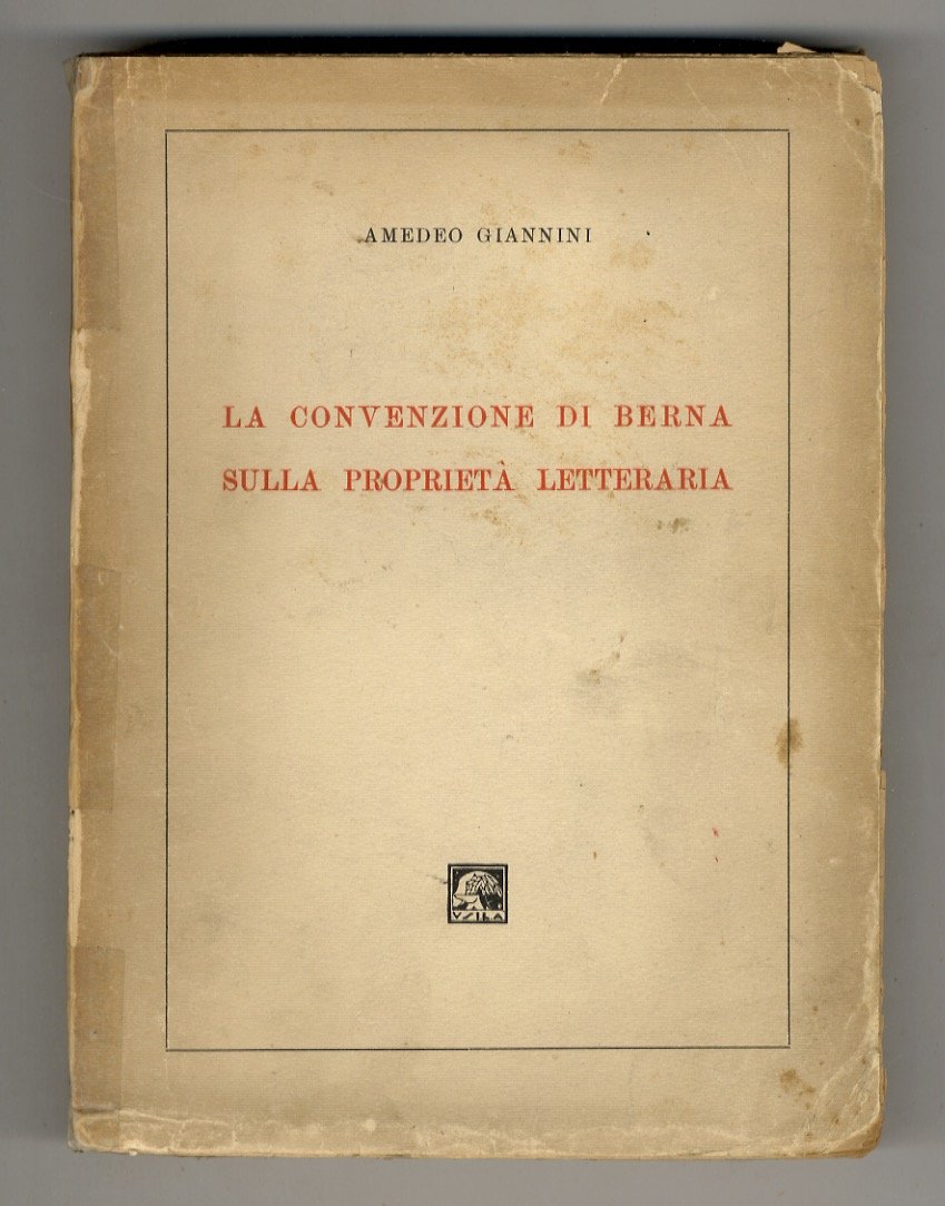La Convenzione di Berna sulla proprietà letteraria.