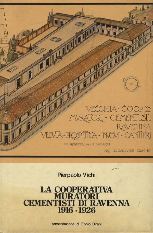 La cooperativa muratori cementisti di Ravenna: 1916-1926. Presentazione di Ennio … | Immagine principale