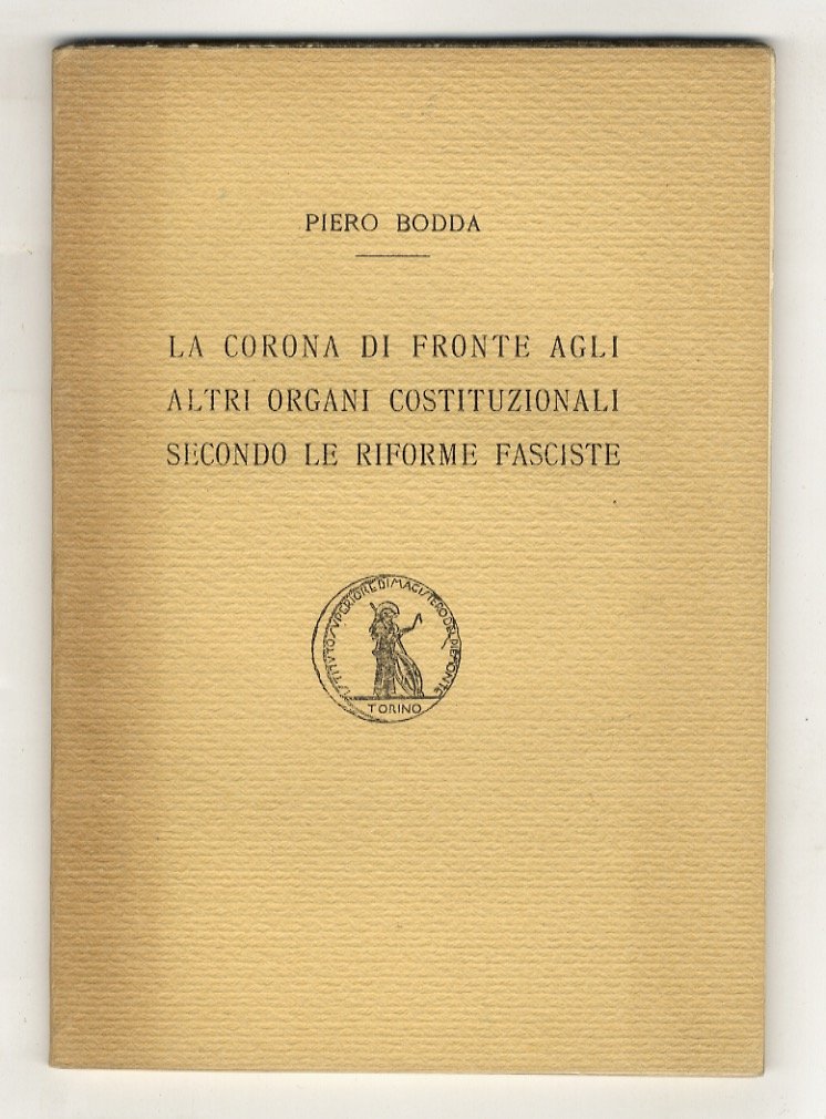 La Corona di fronte agli altri organi costituzionali secondo le …