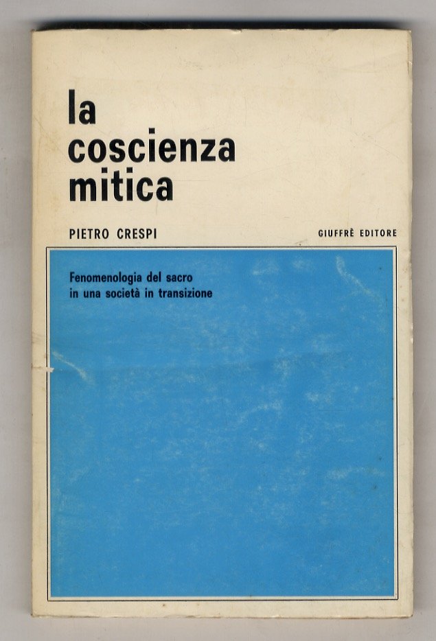 La coscienza mitica. Fenomenologia del sacro in una società di …