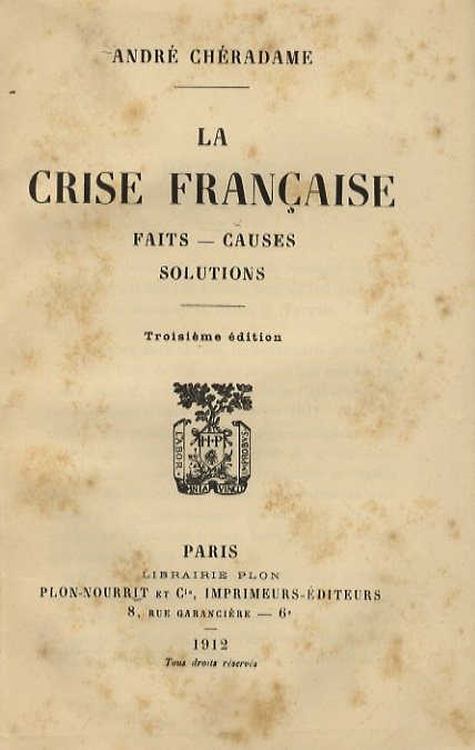 La Crise française. Faits, causes, solutions. Troisème édition. | Immagine principale