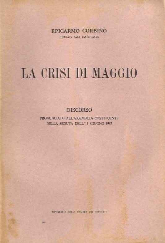 La crisi di maggio. Discorso pronunciato all'Assemblea Costituente nella seduta …