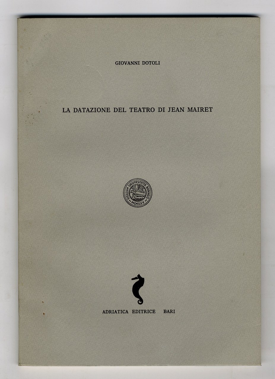 La datazione del Teatro di Jean Mairet.