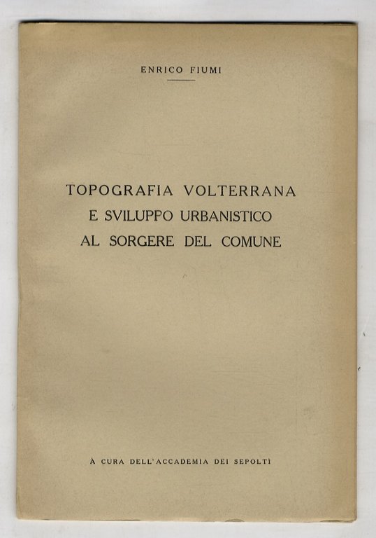 La demografia fiorentina nelle pagine di Giovanni Villani. Unito: Economia …