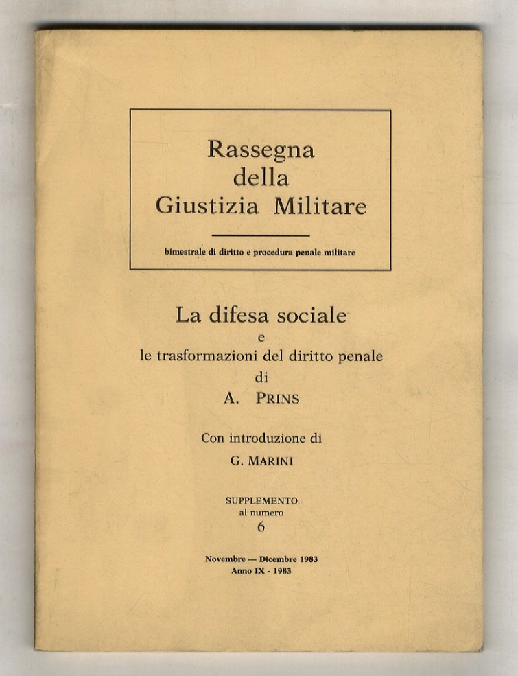 La difesa sociale e le trasformazioni del diritto penale. Con …