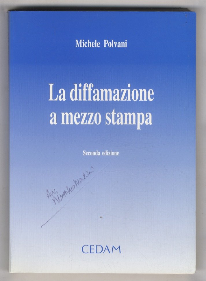 La diffamazione a mezzo stampa. Seconda edizione.